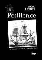 Ailleur(s), Pestilence, La grande peste de 1720 à marseille: récit