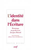 L'identité dans l'Ecriture, hommage au professeur Jacques Briend