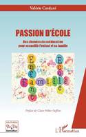 Passion d'école, Des chemins de coéducation pour accueillir l'enfant et sa famille