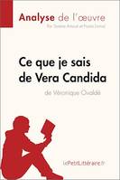 Ce que je sais de Vera Candida de Véronique Ovaldé (Analyse de l'œuvre), Analyse complète et résumé détaillé de l'oeuvre