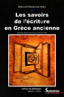 Les savoirs de l’écriture en Grèce Ancienne, Nouvelle édition identique à celle de 1988