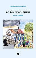 Le Test de la Maison, Manuel clinique