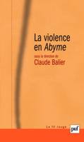 La violence en Abyme, Essai de psychocriminologie