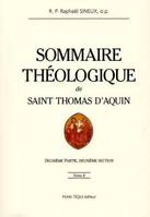 Sommaire théologique de saint Thomas d'Aquin - Tome 2, Volume 2, Deusième partie, deuxième section