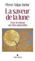 La Saveur de la lune, Vivre les koans du ch'an aujourd’hui