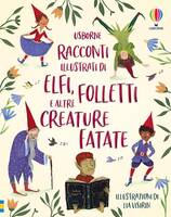 Racconti illustradi di elfi, folletti e altre creature fatate