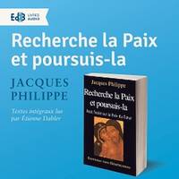 Recherche la paix et poursuis-la, Petit traité sur la paix du coeur