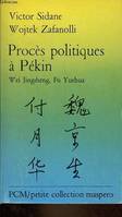 Procès politiques à Pékin - Wei Jungsheng, Fu Yuehua - Petite collection maspero n°261., Wei Jingshen, Fu Yuehua