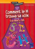 Comment le H trouva sa voix