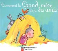 Comment la grand-mère se fit des amis, Un conte traditionnel français
