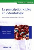 La prescription ciblée en odontologie