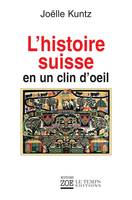 L'Histoire suisse en un clin d'oeil