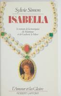 Isabella, le roman de la marquise de Mantoue et de Ludovic le More