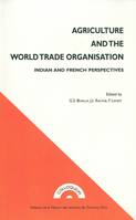 Agriculture and The World Trade Organisation, Indian and French Perspectives