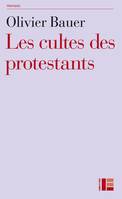 Les cultes des protestants