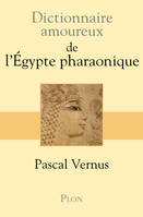 Dictionnaire amoureux de l'Egypte pharaonique