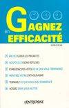 Gagnez en efficacité, 10 leçons pour apprendre à faire les choses vite et bien