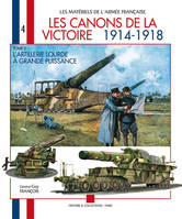 Les canons de la victoire, 1914-1918, 2, 9782352500858