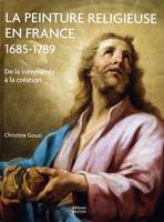 La peinture religieuse en France, 1685-1789, De la commande à la création