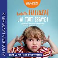 J'ai tout essayé !, Opposition, pleurs et crises de rage : traverser sans dommage la période de 1 à 5 ans