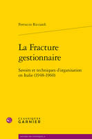 La fracture gestionnaire, Savoirs et techniques d'organisation en italie, 1948-1960