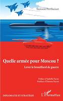 Quelle armée pour Moscou ?, Lever le brouillard de guerre