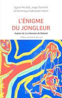 L'énigme du jongleur, Autour de 