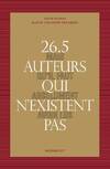 26.5 auteurs qui n'existent pas mais qu'il faut absolument avoir lus