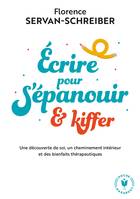 Ecrire pour s'épanouir et kiffer, Ecrire pour s'épanouir et kiffer