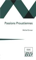 Passions proustiennes