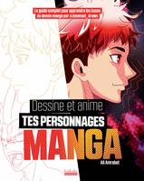 Dessine et anime tes personnages manga, Le guide complet pour apprendre les bases du dessin par @zesensei_draws