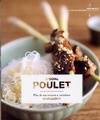 Poulet / plus de 200 recettes ET variations