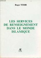 Les Services de renseignement dans le monde Islamique