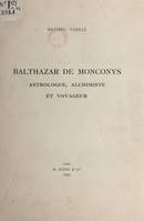 Balthazar de Monconys, Astrologue, alchimiste et voyageur