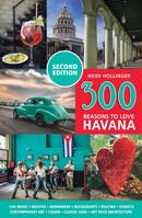 300 Reasons to Love Havana, Second Edition