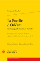 La Pucelle d'Orléans, Sous le sujet de cette magnanime Pucelle est représentée une fille vaillante, chaste, sçavante et belle