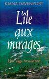 L'île aux mirages, une saga hawaïenne