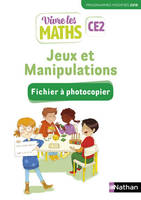 Vivre les maths - Fichier à photocopier - Jeux et manipulations CE2 2019