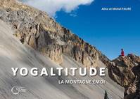 Yogaltitude, La montagne émoi