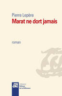 Marat ne dort jamais, roman