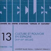 Siècles, n° 13/2001, Culture et pouvoir en Espagne, 16e-20e siècles