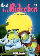 13, LES BIDOCHON T13(PF)VIE MARIAGE