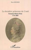 LA DERNIERE PRINCESSE DE CONTI - FORTUNEE-MARIE D'ESTE (1731-1803), Fortunée-Marie d'Este (1731-1803)