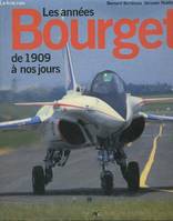 Les années Bourget, de 1909 à nos jours