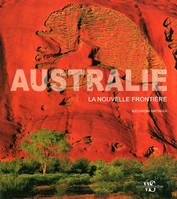 Australie - La nouvelle frontière