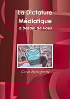 La Dictature Médiatique