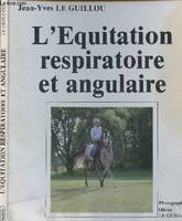 L'Equitation respiratoire et angulaire