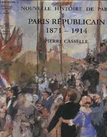 Nouvelle histoire de Paris... ., Paris républicain, 1871-1914, Nouvelle histoire de Paris - Paris républicain 1871-1914