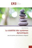 La stabilitE des systEmes dynamiques, avec de petites perturbations intEgrEes