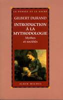 Introduction à la mythodologie, Mythes et sociétés